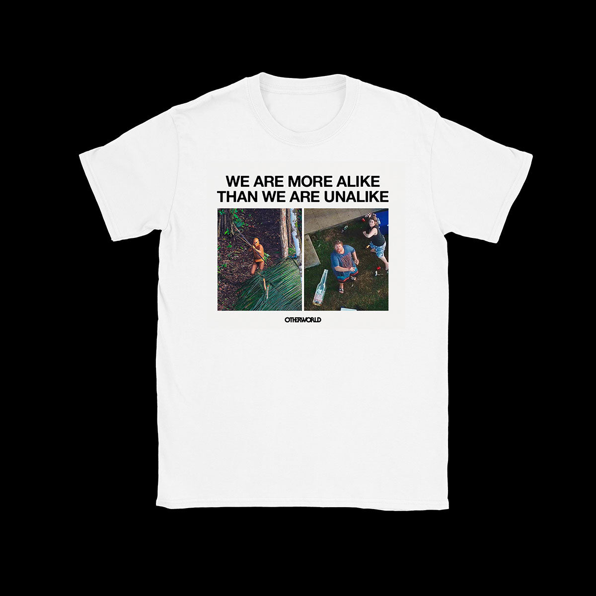 We Are More Alike Than Unalike T-Shirt