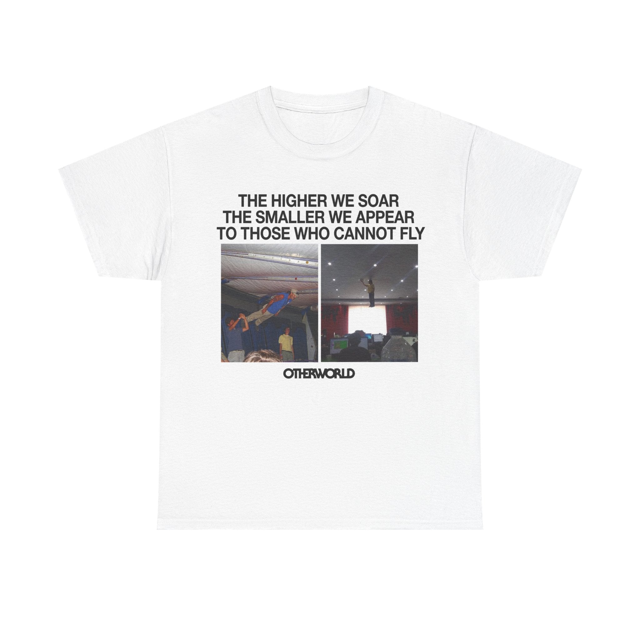 The Higher We Soar T-Shirt