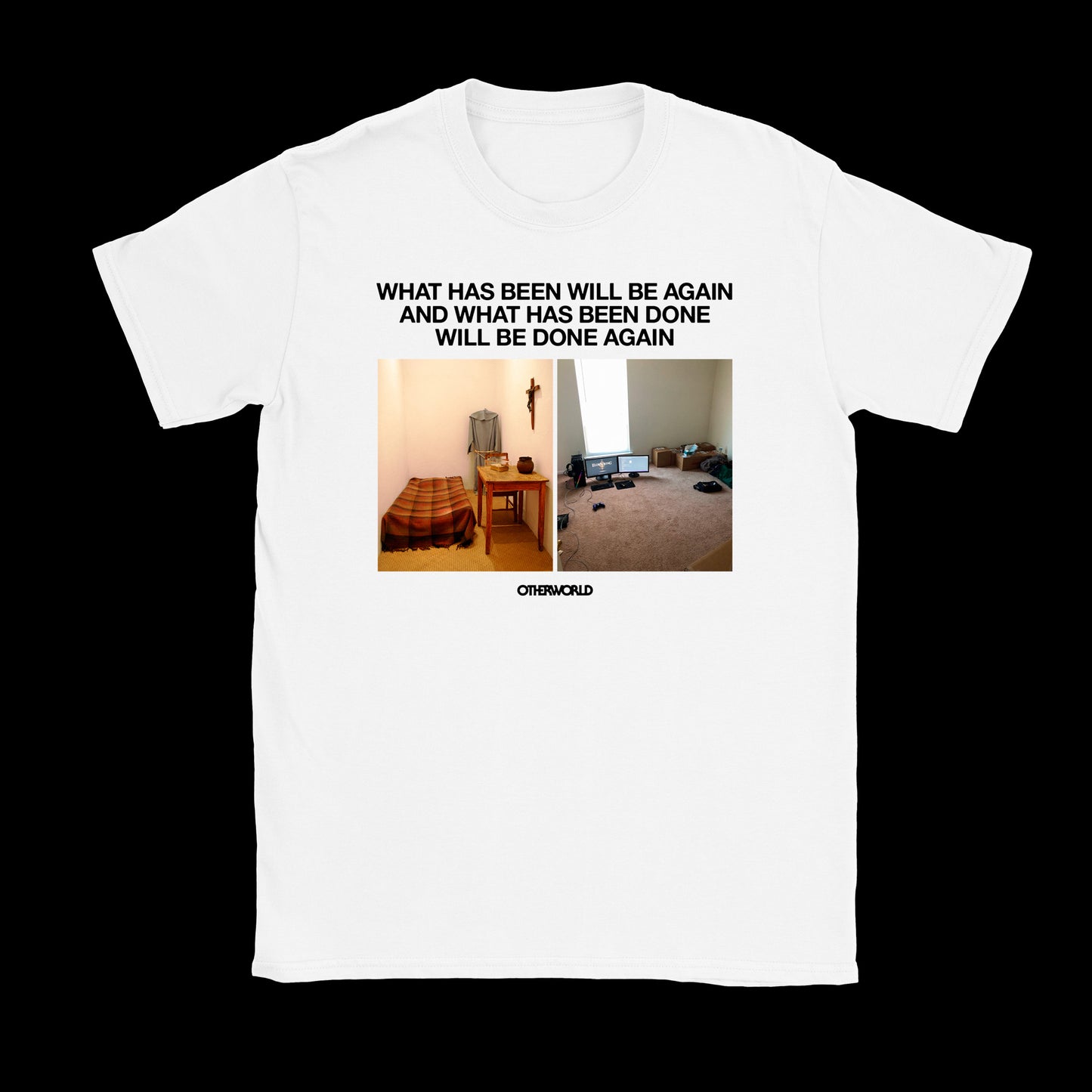 What Has Been, Will Be Again T-Shirt